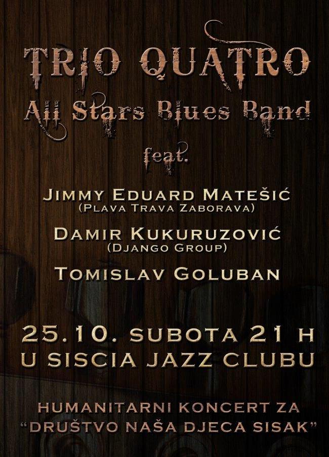 Humanitarni koncert Trio Quatro All Stars Blues Banda Humanitarni koncert Trio Quatro All Stars Blues Banda