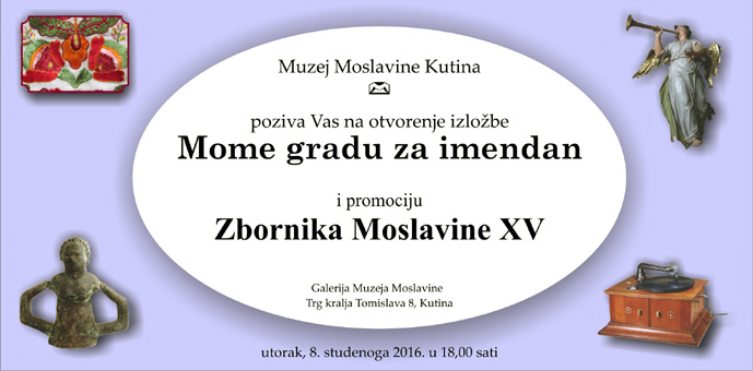 U Kutini izložba “Mome gradu za imendan” U Kutini izložba “Mome gradu za imendan”