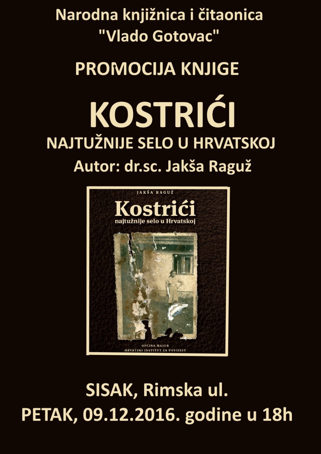 Promocija knjige „Kostrići-najtužnije selo u Hrvatskoj“ Promocija knjige „Kostrići-najtužnije selo u Hrvatskoj“