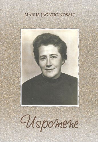 Predstavljanje knjige “Uspomene” Marije Jagatić-Nosalj Predstavljanje knjige “Uspomene” Marije Jagatić-Nosalj