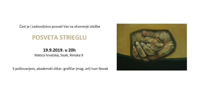 Izložba “Posveta Strieglu” akademskog slikara-grafičara Ivana Novaka Izložba “Posveta Strieglu” akademskog slikara-grafičara Ivana Novaka