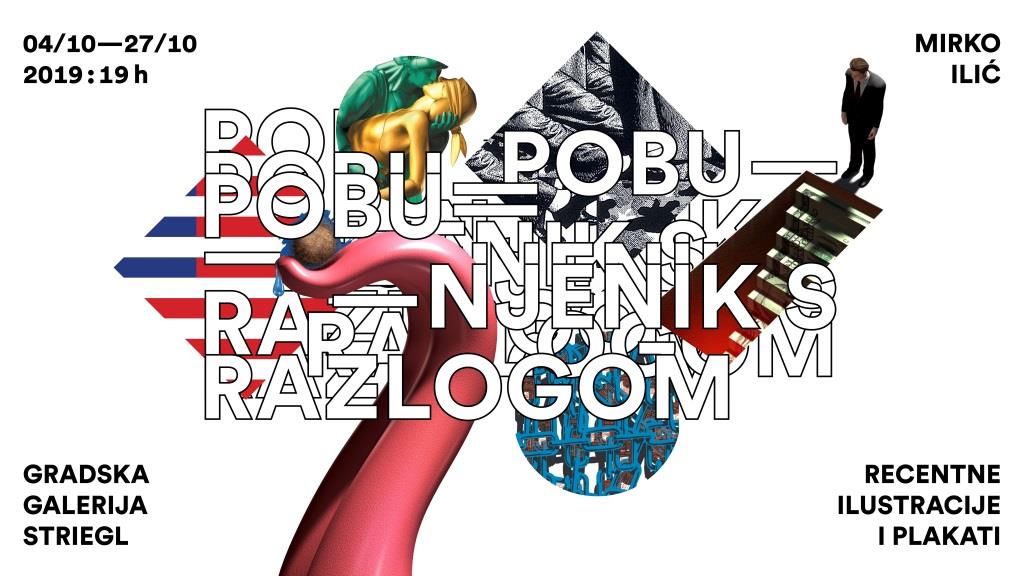 Recentne ilustracije i plakati Mirka Ilića u Gradskoj galeriji Striegl Recentne ilustracije i plakati Mirka Ilića u Gradskoj galeriji Striegl