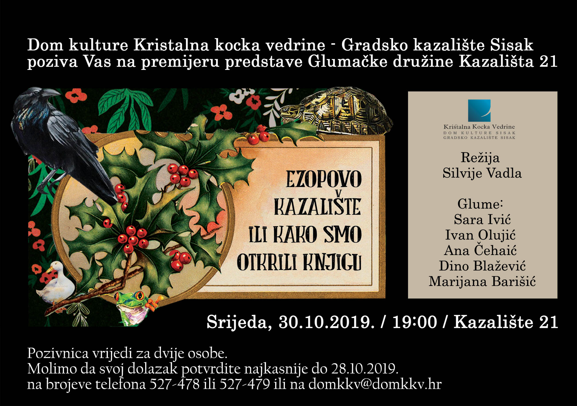 Premijera predstave Glumačke družine Kazališta 21 “Ezopovo kazalište ili kako smo otkrili knjigu” Premijera predstave Glumačke družine Kazališta 21 “Ezopovo kazalište ili kako smo otkrili knjigu”