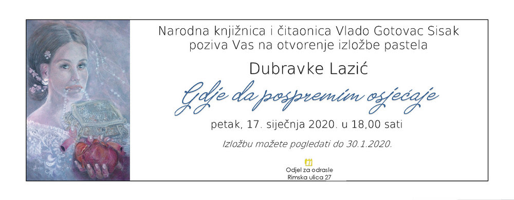 Izložba pastela Dubravke Lazić “Gdje da pospremim osjećaje” Izložba pastela Dubravke Lazić “Gdje da pospremim osjećaje”