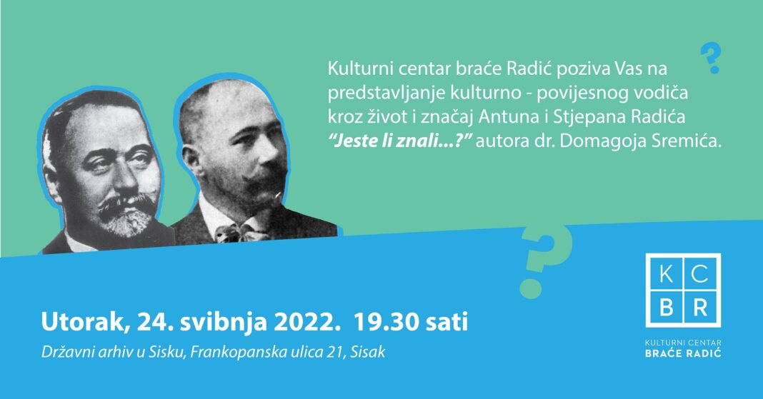 Predstavljanje kulturno – povijesnog vodiča kroz život i značaj Antuna i Stjepana Radića Predstavljanje kulturno – povijesnog vodiča kroz život i značaj Antuna i Stjepana Radića