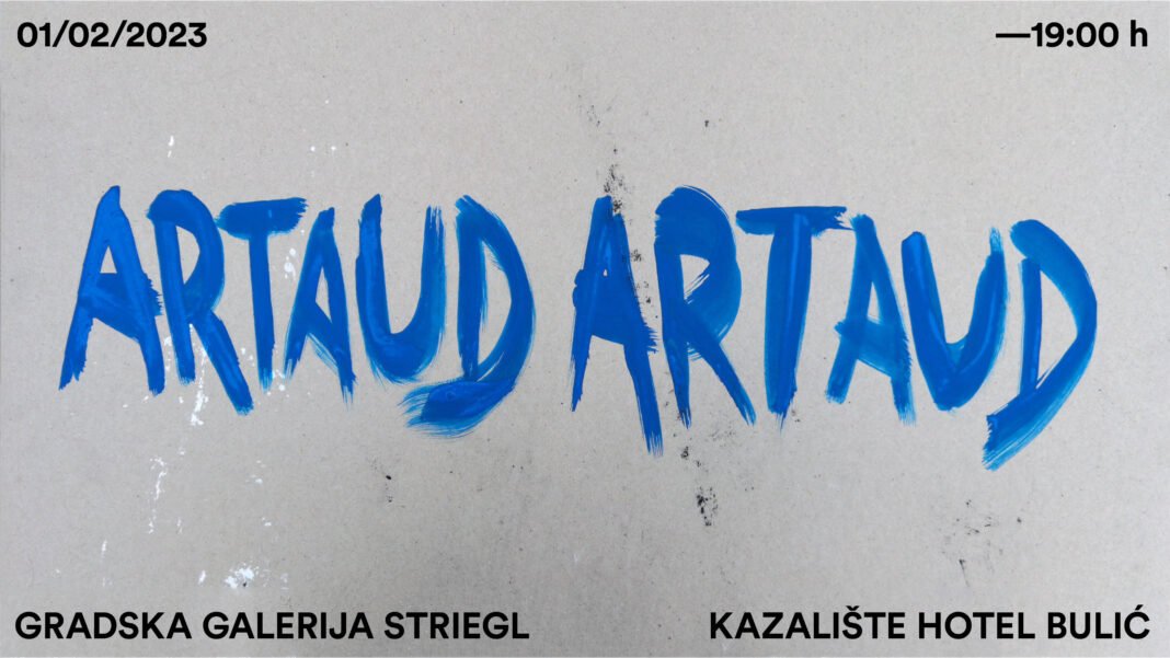 Multimedijalni projekt ARTAUD ARTAUD u prostoru Holandske kuće u Sisku Multimedijalni projekt ARTAUD ARTAUD u prostoru Holandske kuće u Sisku