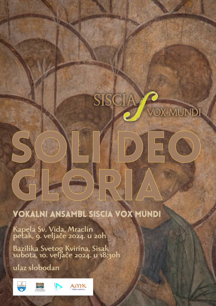Koncerti Soli Deo Gloria u produkciji udruge Siscia Vox Mundi Koncerti Soli Deo Gloria u produkciji udruge Siscia Vox Mundi