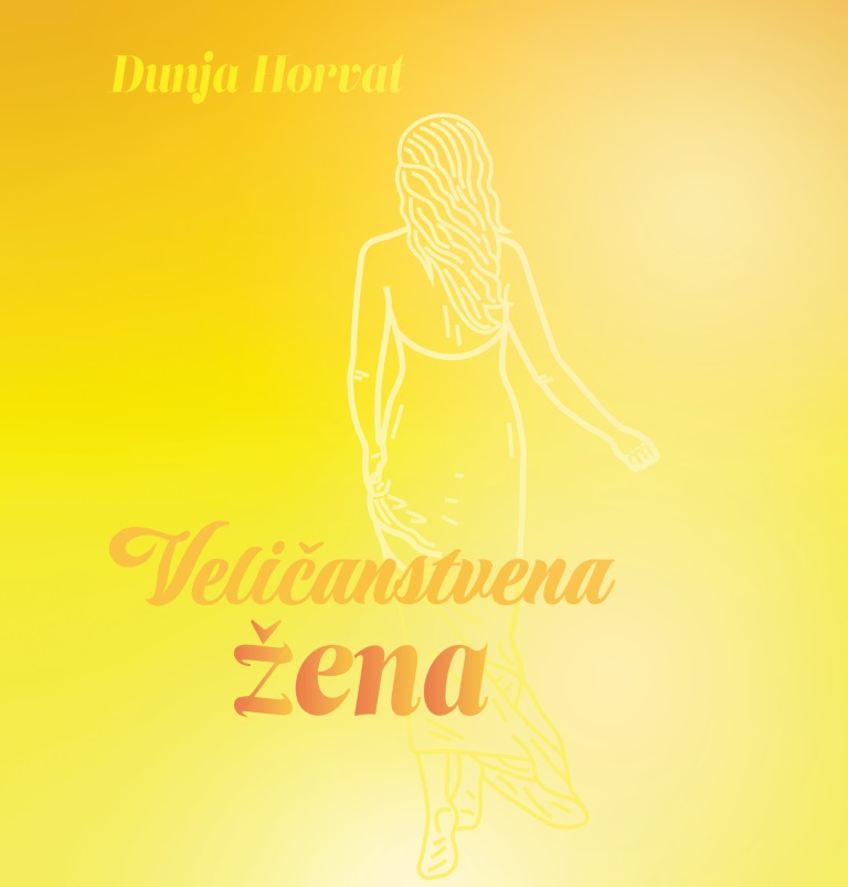 Promocija knjige Dunje Horvat “Veličanstvena žena” Promocija knjige Dunje Horvat “Veličanstvena žena”