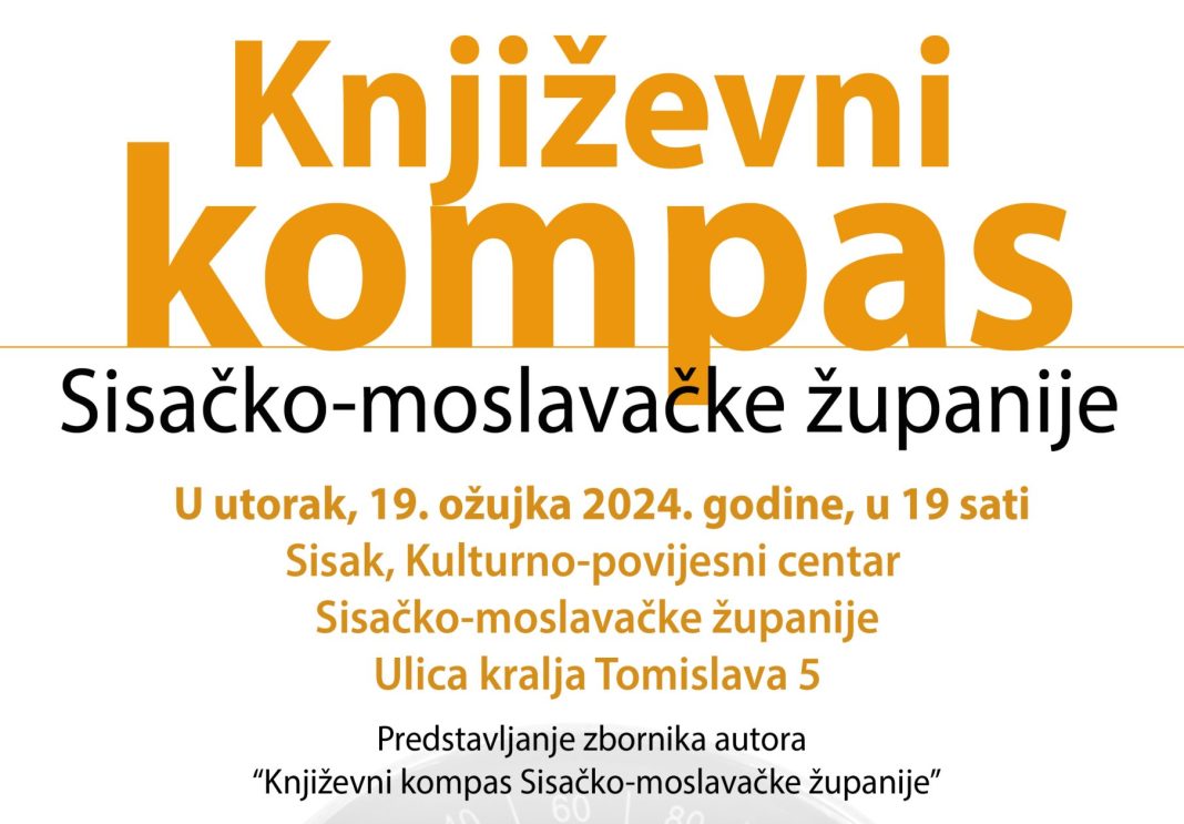 Književni kompas Sisačko-moslavačke županije u utorak u Sisku Književni kompas Sisačko-moslavačke županije u utorak u Sisku