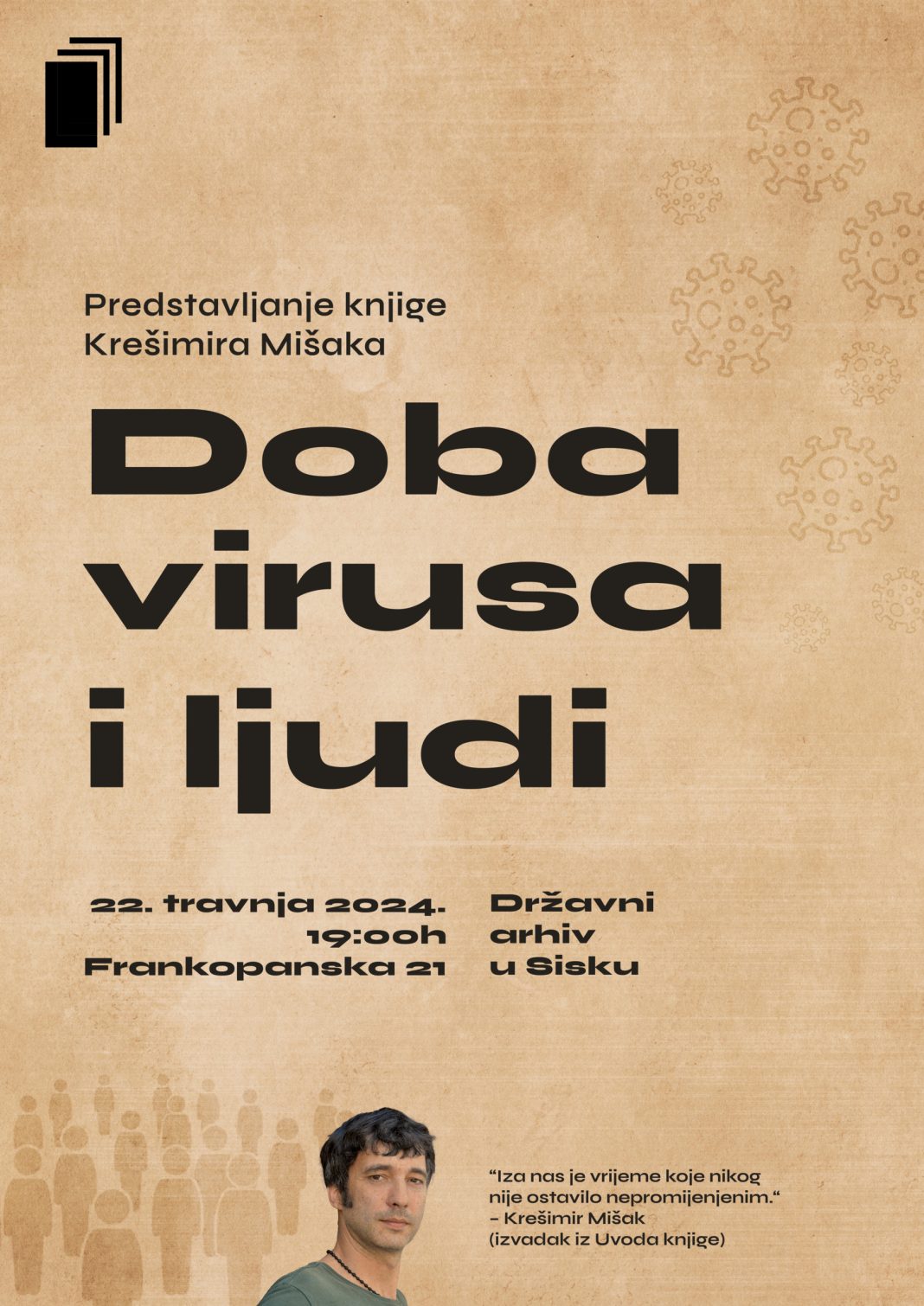 U arhivu predstavljanje knjige “Doba virusa i ljudi” Krešimira Mišaka U arhivu predstavljanje knjige “Doba virusa i ljudi” Krešimira Mišaka