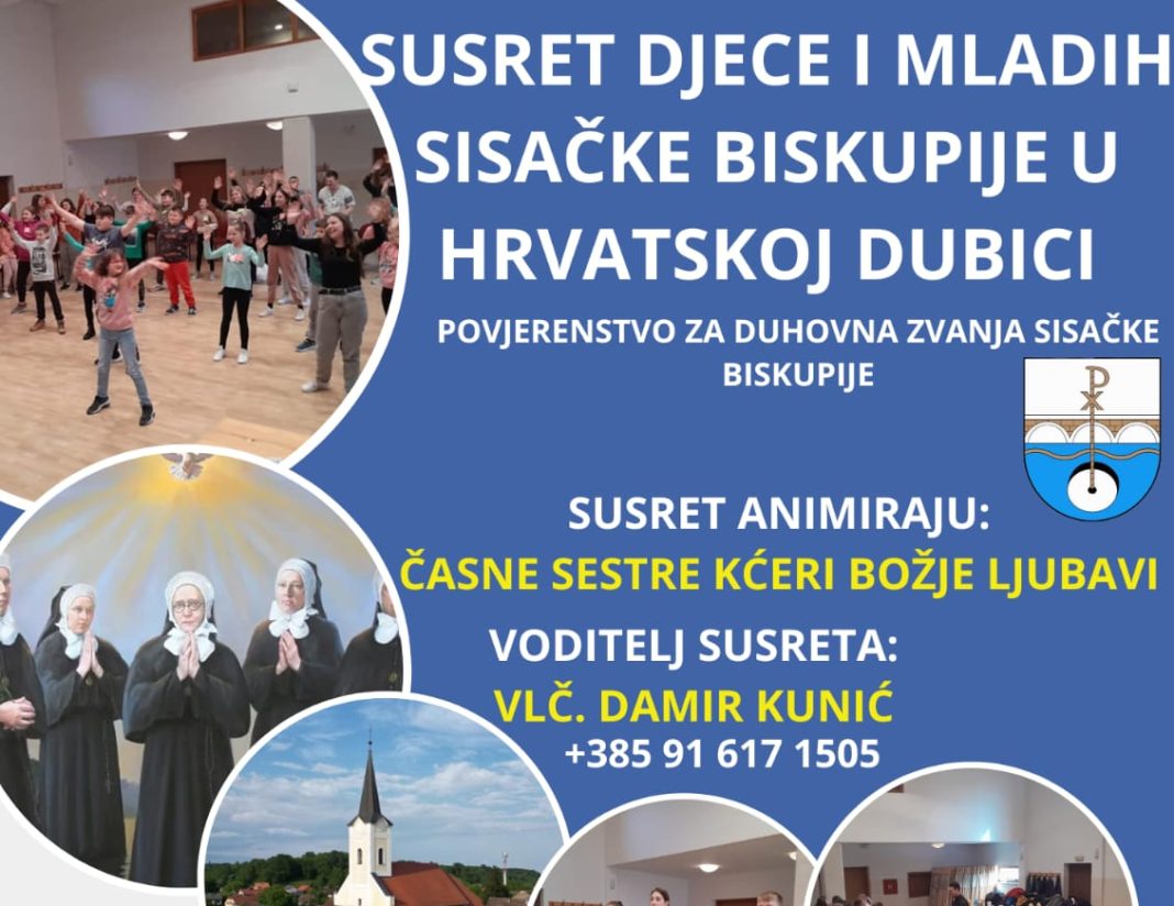 Susret djece i mladih Sisačke biskupije u Hrvatskoj Dubici Susret djece i mladih Sisačke biskupije u Hrvatskoj Dubici