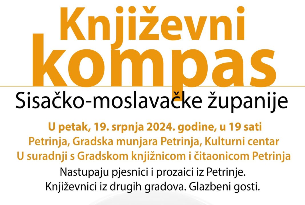 ”Književni kompas Sisačko-moslavačke županije” u petak u Petrinji ”Književni kompas Sisačko-moslavačke županije” u petak u Petrinji