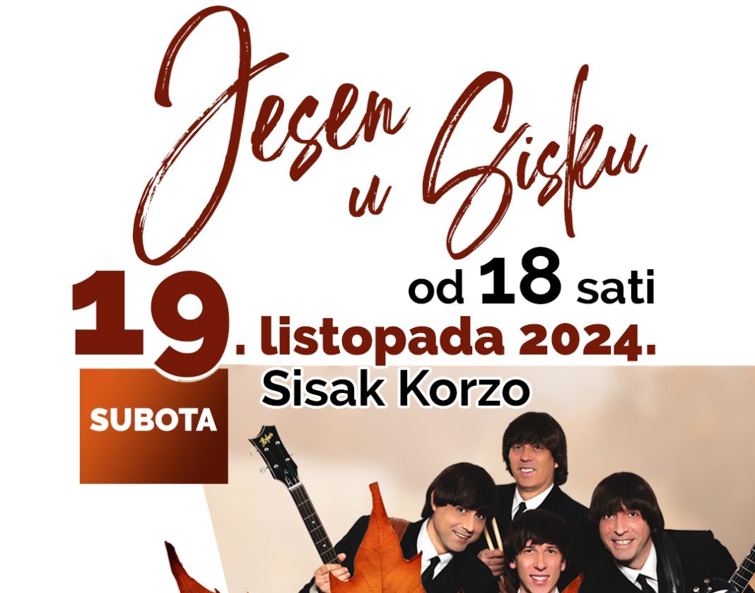 “Jesen u Sisku” ove subote na Korzu uz The Beatles Tribute Band “Jesen u Sisku” ove subote na Korzu uz The Beatles Tribute Band