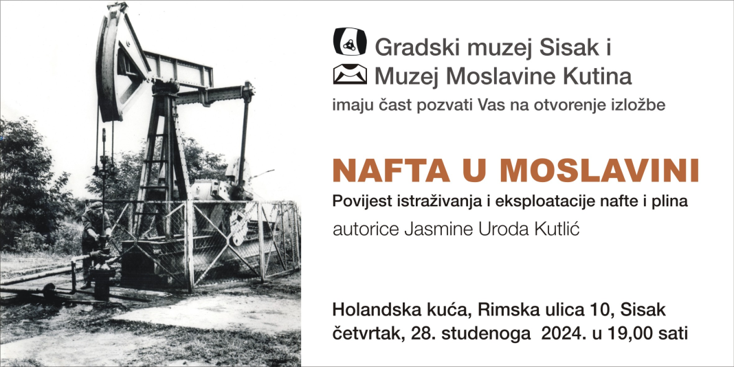 U Holandskoj kući izložba “Nafta u Moslavini” U Holandskoj kući izložba “Nafta u Moslavini”