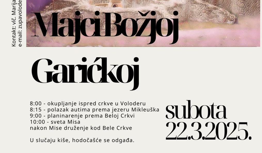 Treće planinarsko hodočašće Majci Božjoj Garićkoj Treće planinarsko hodočašće Majci Božjoj Garićkoj