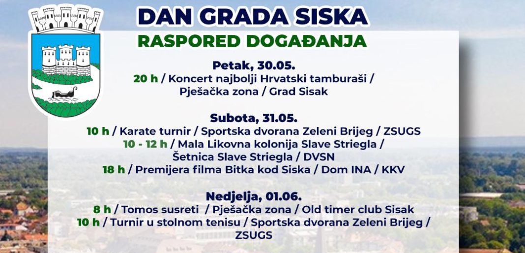 Detaljan raspored događanja u sklopu obilježavanja Dana grada Siska Detaljan raspored događanja u sklopu obilježavanja Dana grada Siska