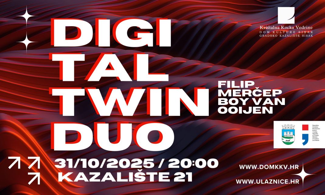 Digital Twin duo imaju koncert u Sisku Digital Twin duo imaju koncert u Sisku