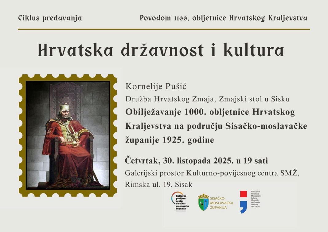 Predavanje o obilježavanju 1000. obljetnice Hrvatskog Kraljevstva na području Sisačko-moslavačke županije 1925. godine Predavanje o obilježavanju 1000. obljetnice Hrvatskog Kraljevstva na području Sisačko-moslavačke županije 1925. godine