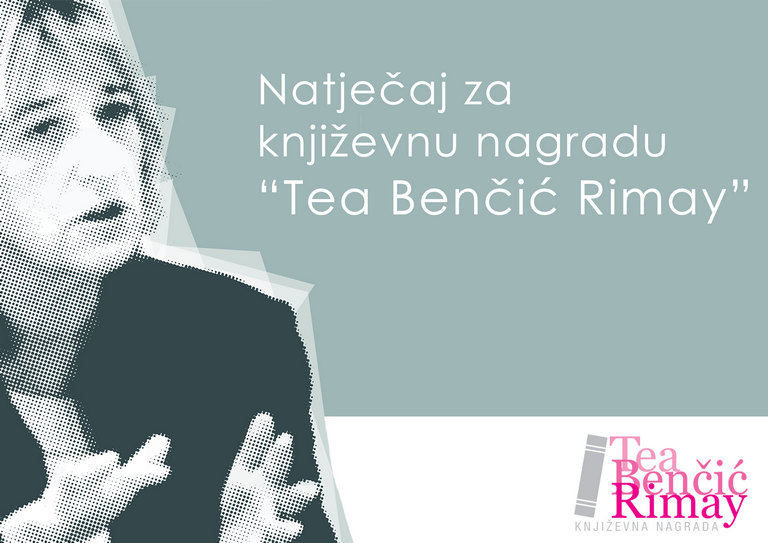 Natječaj za književnu nagradu “Tea Benčić Rimay” Natječaj za književnu nagradu “Tea Benčić Rimay”