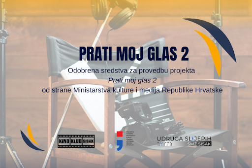 Inkluzivni projekt Kino kluba Sisak – Prati moj glas 2 Inkluzivni projekt Kino kluba Sisak – Prati moj glas 2