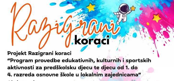 Poziv za prijavu za besplatne aktivnosti za djecu u sklopu projekta „Razigrani koraci“ Poziv za prijavu za besplatne aktivnosti za djecu u sklopu projekta „Razigrani koraci“