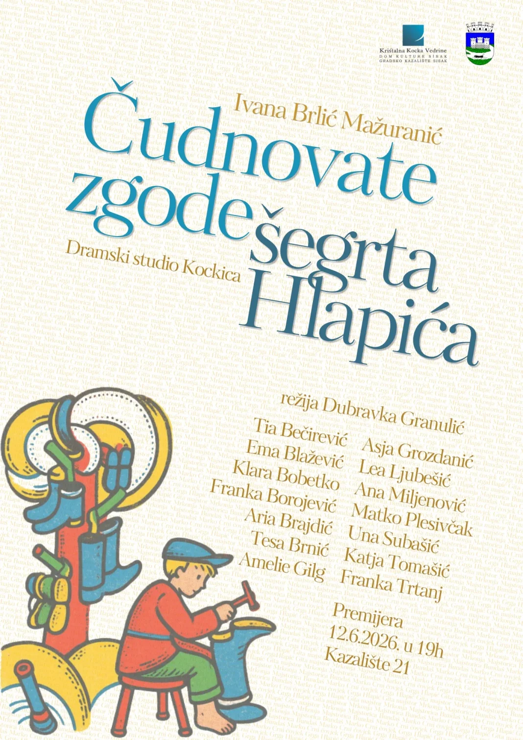 “Čudnovate zgode šegrta Hlapića” – završna produkcija Dramskog studija Kockica “Čudnovate zgode šegrta Hlapića” – završna produkcija Dramskog studija Kockica