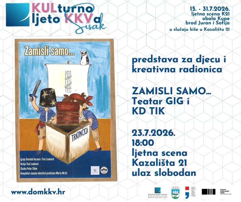 “Zamisli samo…” Teatra GIG i KD TIK gostuje na Kulturnom ljetu KKVa “Zamisli samo…” Teatra GIG i KD TIK gostuje na Kulturnom ljetu KKVa