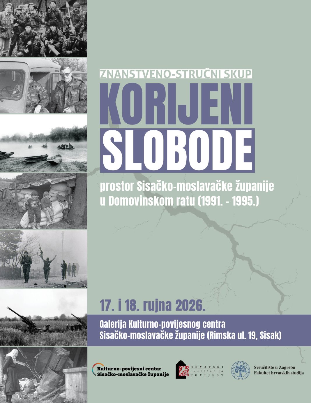 Znanstveno-stručni skup „Korijeni slobode – prostor Sisačko-moslavačke županije u Domovinskom ratu (1990. – 1995.)“ Znanstveno-stručni skup „Korijeni slobode – prostor Sisačko-moslavačke županije u Domovinskom ratu (1990. – 1995.)“