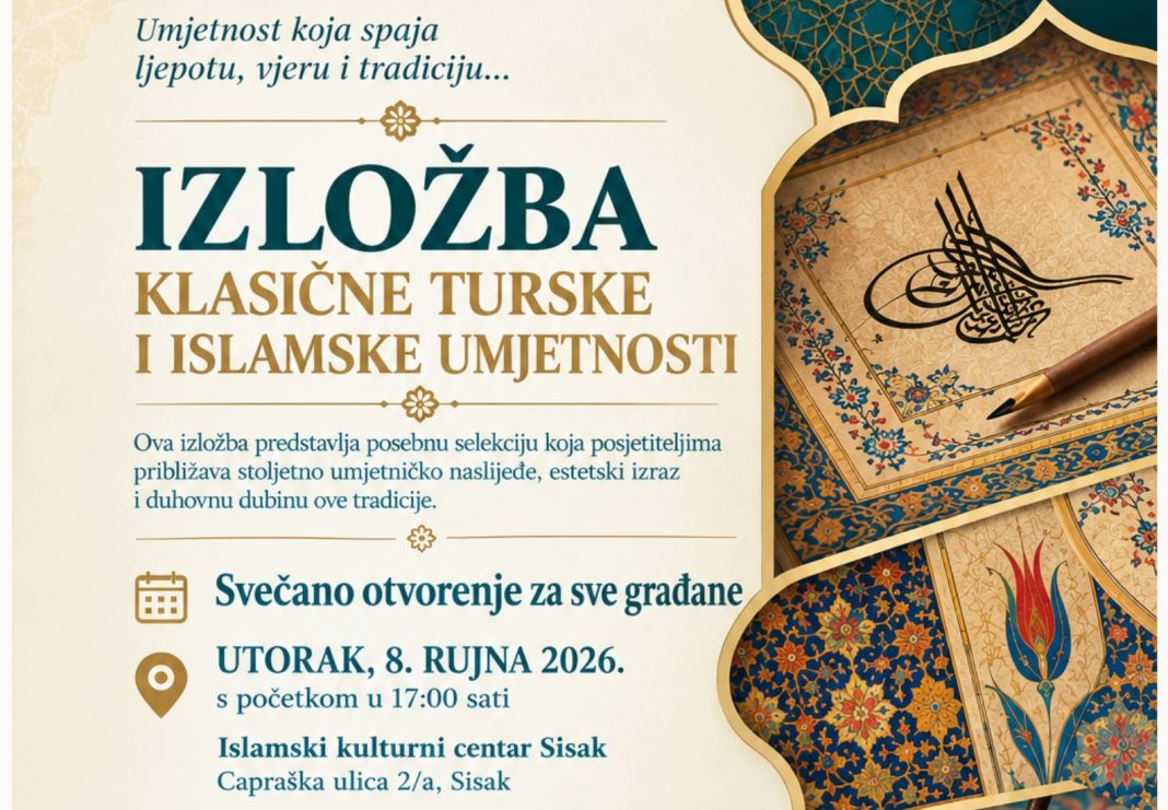 Izložba klasične turske i islamske umjetnosti povodom 4. godišnjice Islamskog kulturnog centra Sisak Izložba klasične turske i islamske umjetnosti povodom 4. godišnjice Islamskog kulturnog centra Sisak