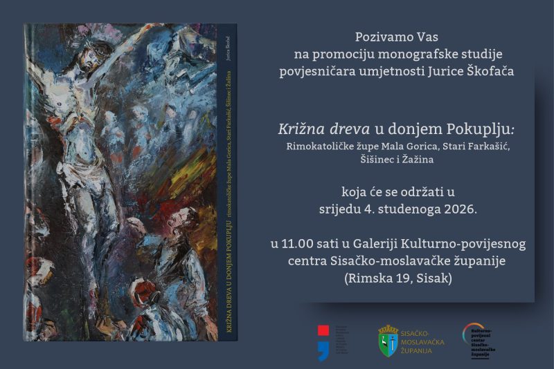 Promocija monografske studije povjesničara umjetnosti Jurice Škofača „Križna dreva u donjem Pokuplju: Rimokatoličke župe Mala Gorica, Stari Farkašić, Šišinec i Žažina“