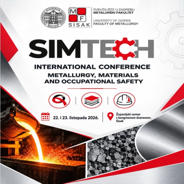 Međunarodna konferencija SIMTECH 2026 okuplja stručnjake za metalurgiju, materijale i zaštitu na radu u Sisku Međunarodna konferencija SIMTECH 2026 okuplja stručnjake za metalurgiju, materijale i zaštitu na radu u Sisku